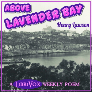 Above Lavender Bay - Henry Lawson Audiobooks - Free Audio Books | Knigi-Audio.com/en/