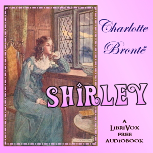 Shirley (version 2) - Charlotte Brontë Audiobooks - Free Audio Books | Knigi-Audio.com/en/