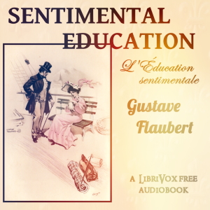 Sentimental Education - Gustave Flaubert Audiobooks - Free Audio Books | Knigi-Audio.com/en/