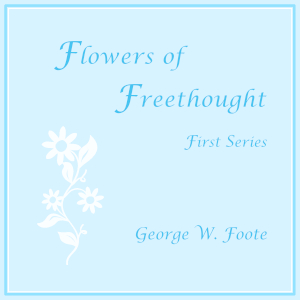 Flowers of Freethought (First Series) - George William FOOTE Audiobooks - Free Audio Books | Knigi-Audio.com/en/