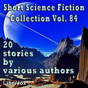 Short Science Fiction Collection 084 - Various Audiobooks - Free Audio Books | Knigi-Audio.com/en/