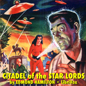 Citadel of the Star Lords - Edmond HAMILTON Audiobooks - Free Audio Books | Knigi-Audio.com/en/