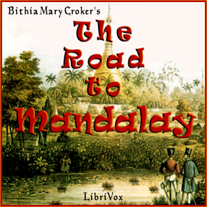 The Road To Mandalay - Bithia Mary Croker Audiobooks - Free Audio Books | Knigi-Audio.com/en/