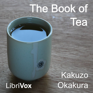 The Book of Tea (Version 2) - Kakuzō OKAKURA Audiobooks - Free Audio Books | Knigi-Audio.com/en/