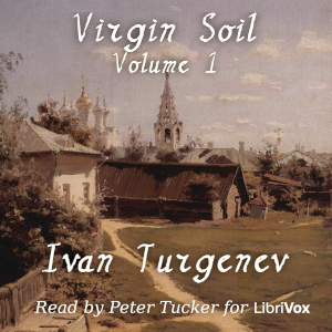 Virgin Soil Volume 1 - Ivan Turgenev Audiobooks - Free Audio Books | Knigi-Audio.com/en/