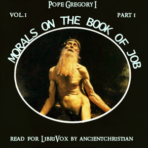 Morals on the Book of Job (Volume I, Part I) - Pope Gregory I Audiobooks - Free Audio Books | Knigi-Audio.com/en/