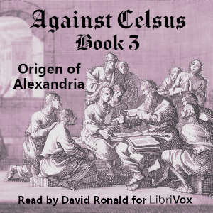 Against Celsus Book 3 - Origen of Alexandria Audiobooks - Free Audio Books | Knigi-Audio.com/en/