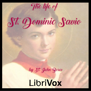 The Life of St. Dominic Savio - John Bosco Audiobooks - Free Audio Books | Knigi-Audio.com/en/