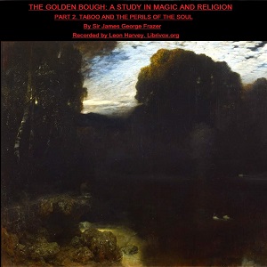 The Golden Bough. A Study in Magic and Religion. Part 2. Taboo and the Perils of the Soul - James FRAZER Audiobooks - Free Audio Books | Knigi-Audio.com/en/