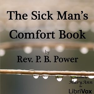 The Sick Man's Comfort Book - Phillip Bennett Power Audiobooks - Free Audio Books | Knigi-Audio.com/en/