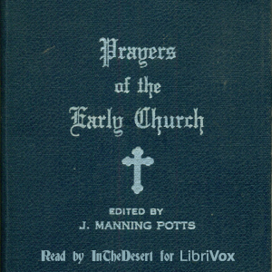 Prayers of the Early Church - J. Manning Potts Audiobooks - Free Audio Books | Knigi-Audio.com/en/