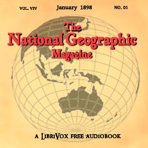 The National Geographic Magazine Vol. 09 - 01. January 1898 - National Geographic Society Audiobooks - Free Audio Books | Knigi-Audio.com/en/