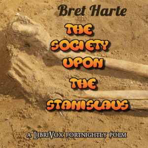 The Society Upon The Stanislaus - Bret Harte Audiobooks - Free Audio Books | Knigi-Audio.com/en/