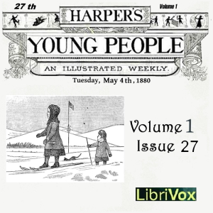 Harper's Young People, Vol. 01, Issue 27, May 4, 1880 - Various Audiobooks - Free Audio Books | Knigi-Audio.com/en/
