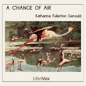 A Change of Air - Katharine Fullerton Gerould Audiobooks - Free Audio Books | Knigi-Audio.com/en/