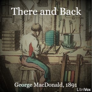 There and Back - George MacDonald Audiobooks - Free Audio Books | Knigi-Audio.com/en/