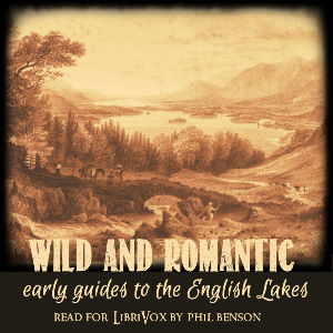 Wild and romantic: Early guides to the English lake district - Thomas Gray Audiobooks - Free Audio Books | Knigi-Audio.com/en/