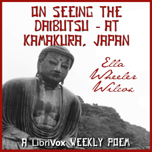 On Seeing The Daibutsu - At Kamakura, Japan - Ella Wheeler Wilcox Audiobooks - Free Audio Books | Knigi-Audio.com/en/