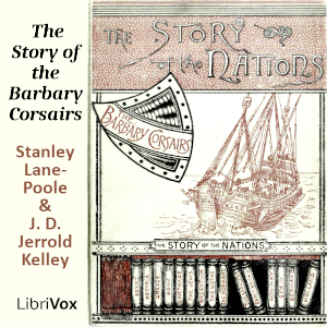 The Story of the Barbary Corsairs (Version 2) - Stanley LANE-POOLE Audiobooks - Free Audio Books | Knigi-Audio.com/en/