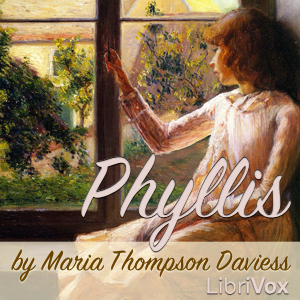 Phyllis - Maria Thompson Daviess Audiobooks - Free Audio Books | Knigi-Audio.com/en/