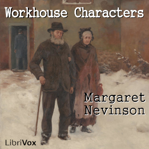 Workhouse Characters - Margaret Nevinson Audiobooks - Free Audio Books | Knigi-Audio.com/en/