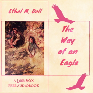 The Way of an Eagle - Ethel M. Dell Audiobooks - Free Audio Books | Knigi-Audio.com/en/