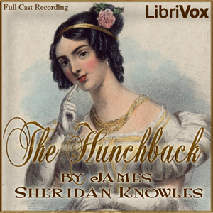 The Hunchback - James Sheridan Knowles Audiobooks - Free Audio Books | Knigi-Audio.com/en/