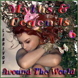 Myths and Legends Around the World - Collection 06 - Various Audiobooks - Free Audio Books | Knigi-Audio.com/en/