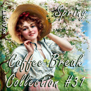 Coffee Break Collection 031 - Springtime - Various Audiobooks - Free Audio Books | Knigi-Audio.com/en/