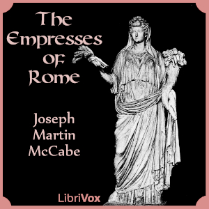 The Empresses of Rome - Joseph Martin McCabe Audiobooks - Free Audio Books | Knigi-Audio.com/en/