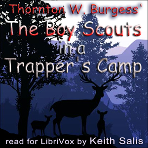 The Boy Scouts in a Trapper's Camp - Thornton W. Burgess Audiobooks - Free Audio Books | Knigi-Audio.com/en/