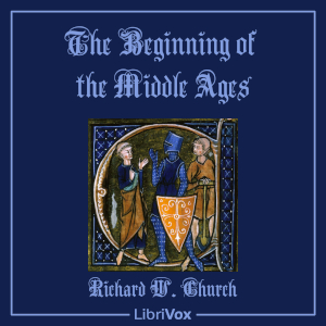 The Beginning of the Middle Ages - Richard William CHURCH Audiobooks - Free Audio Books | Knigi-Audio.com/en/