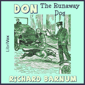 Don, a Runaway Dog: His Many Adventures (Version 2) - Richard Barnum Audiobooks - Free Audio Books | Knigi-Audio.com/en/