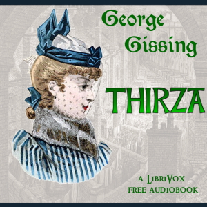 Thyrza - George Gissing Audiobooks - Free Audio Books | Knigi-Audio.com/en/