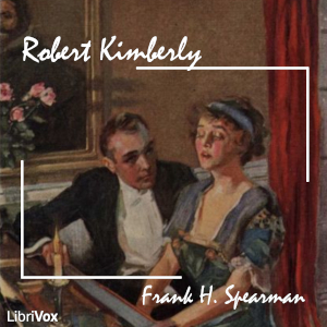 Robert Kimberly - Frank H. SPEARMAN Audiobooks - Free Audio Books | Knigi-Audio.com/en/