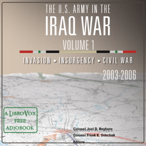 The U.S. Army in the Iraq War Volume 1: Invasion Insurgency Civil War 2003 – 2006 - Various Audiobooks - Free Audio Books | Knigi-Audio.com/en/