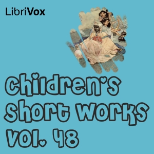Children's Short Works, Vol. 048 - Various Audiobooks - Free Audio Books | Knigi-Audio.com/en/