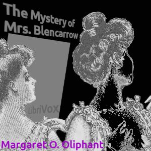 The Mystery of Mrs. Blencarrow - Margaret O. Oliphant Audiobooks - Free Audio Books | Knigi-Audio.com/en/