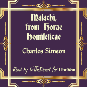 Malachi, from Horae Homileticae - Charles Simeon Audiobooks - Free Audio Books | Knigi-Audio.com/en/