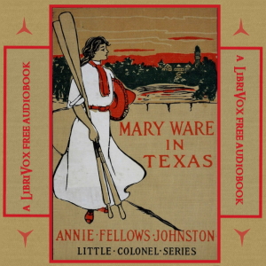 Mary Ware in Texas - Annie Fellows Johnston Audiobooks - Free Audio Books | Knigi-Audio.com/en/