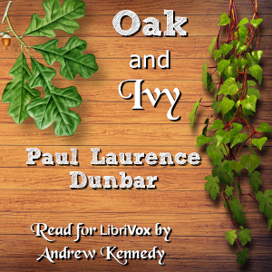 Oak and Ivy - Paul Laurence Dunbar Audiobooks - Free Audio Books | Knigi-Audio.com/en/