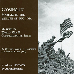 Closing In: Marines in the Seizure of Iwo Jima - Joseph H. Alexander Audiobooks - Free Audio Books | Knigi-Audio.com/en/