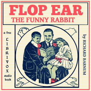 Flop Ear, the Funny Rabbit - Richard Barnum Audiobooks - Free Audio Books | Knigi-Audio.com/en/