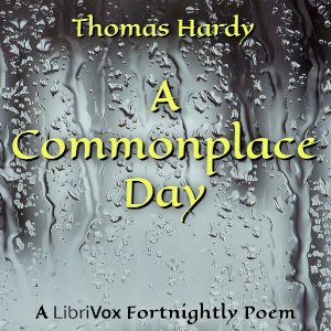 A Commonplace Day - Thomas Hardy Audiobooks - Free Audio Books | Knigi-Audio.com/en/
