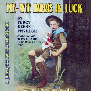 Pee-Wee Harris in Luck - Percy Keese Fitzhugh Audiobooks - Free Audio Books | Knigi-Audio.com/en/