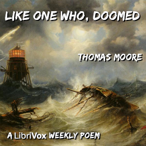 Like One Who, Doomed - Thomas Moore Audiobooks - Free Audio Books | Knigi-Audio.com/en/