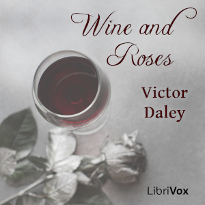 Wine and Roses - Victor DALEY Audiobooks - Free Audio Books | Knigi-Audio.com/en/