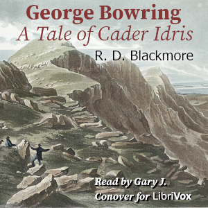 George Bowring - A Tale Of Cader Idris - Richard Doddridge Blackmore Audiobooks - Free Audio Books | Knigi-Audio.com/en/