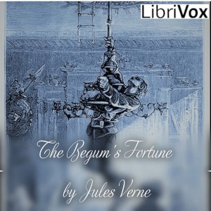 The Begum's Fortune - Jules Verne Audiobooks - Free Audio Books | Knigi-Audio.com/en/