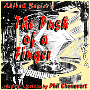 The Push Of A Finger - Alfred Bester Audiobooks - Free Audio Books | Knigi-Audio.com/en/